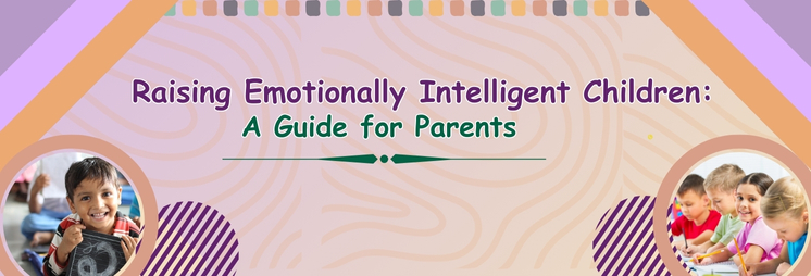 Raising Emotionally Intelligent Children: A Guide for Parents